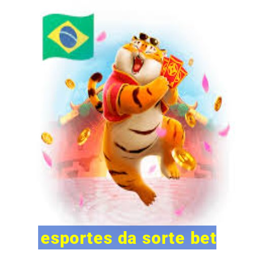 esportes da sorte bet